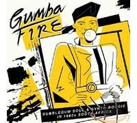 Soundway - Gumba Fire: Bubblegum Soul & Synth Boogie In 1980s South Africa