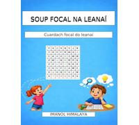 SOUP FOCAL NA LEANAÍ: Cuardach focal do leanaí