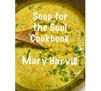 Soup for the Soul Cookbook