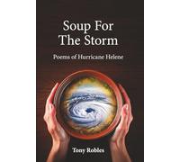 Soup for the Storm: Poems of Hurricane Helene