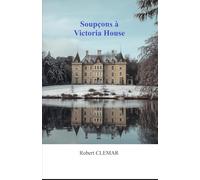 Soupçons à Victoria House