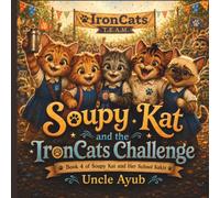 Soupy Kat and the IronCats Challenge (Soupy Kat and Her School Kakis)