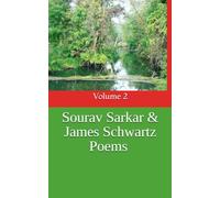Sourav Sarkar & James Schwartz Poems Volume 2: EDITED BY