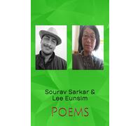 Sourav Sarkar & Lee Eunsim Poems: EDITED BY