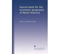 Source book for the economic geography of North America