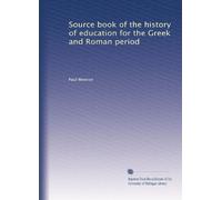 Source book of the history of education for the Greek and Roman period: Volume 2