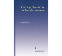 Source problems on the French revolution: Volume 2