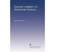 Source-readers in American history ...: Volume 2