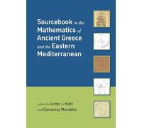Sourcebook in the Mathematics of Ancient Greece and the Eastern Mediterranean