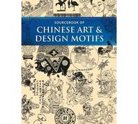 Sourcebook of Chinese Art & Design Motifs