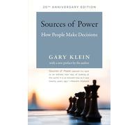 Sources of Power, 20th Anniversary Edition: How People Make Decisions (The MIT Press)