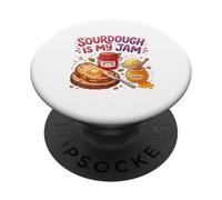 Sourdough Is My Jam Funny Baking for Women Bakers Moms PopSockets PopGrip Adhesivo