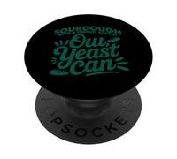 Sourdough with a French Accent, Oui, Yeast Can PopSockets PopGrip Adhesivo