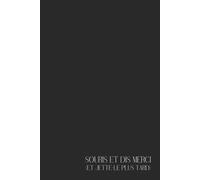 Souris et dis merci (et jette-le plus tard) : carnet drôle et sarcastique de 80 pages lignées - parfait pour un Secret Santa, un collègue qu’on ... hilarant et 100 % politiquement incorrect.