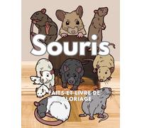 Souris : Faits et livre de coloriage: Cahier d'activités pour les enfants de 2 à 16 ans (Faits sur les animaux et coloration)