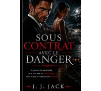 SOUS CONTRAT AVEC LE DANGER