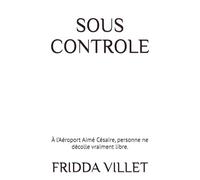 SOUS CONTROLE: À l’Aéroport Aimé Césaire, personne ne décolle vraiment libre. (Les âmes en transit à l'aéroport Martinique Aimé Césaire)