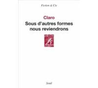 Sous Dautres Formes Nous Reviendrons (ebook)