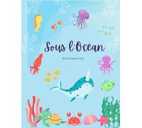 Sous l’Océan: World Ocean Day - 35 pages à colorier avec animaux marins