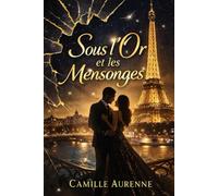 Sous l’Or et les Mensonges (Quand le luxe devient une cage)