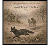 Sous la Brume et le Vent: Contes d'Angleterre (Collection Contes Populaires - D'une Terre à l'Autre)