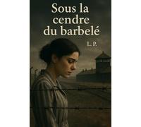 Sous la Cendre du barbelé: une prisonnière juive tombe amoureuse d'un officier allemand pendant la seconde guerre mondiale. tout ce passe dans un camp de concentration.