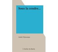Sous La Cendre... (ebook)