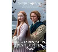 Sous la Lamentation des Tempêtes: Amour et Pouvoir dans la Tourmente des Îles (Entre l'honneur et le destin)