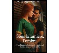 Sous la lumière, l’ombre