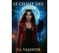 Sous la lune brisée (LE CHANT DES CROCS : Un roman d'Urban Fantasy)