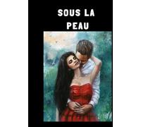SOUS LA PEAU
