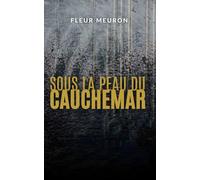 Sous la peau du cauchemar: recueil de nouvelles fantastiques et psychologiques