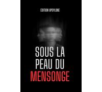 Sous la peau du mensonge: Livre lesbien, roman lesbien, romance et thriller lesbien