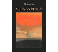 Sous la porte
