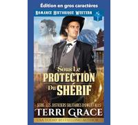 Sous la Protection du Shérif: Édition en gros caractères (Les Justiciers Solitaires d'Owen Falls Édition en gros caractères)