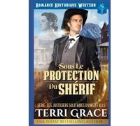 Sous la Protection du Shérif: Romance Historique Western (Les Justiciers Solitaires d'Owen Falls)