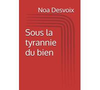 Sous la tyrannie du bien