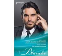 Sous Le Charme Du Dr St Claire - Un Amour Inattendu (ebook)
