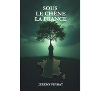 Sous le chêne, la France