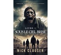 Sous le ciel brisé 1: Thriller d'horreur apocalyptique