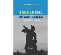 SOUS LE CIEL DE MARSEILLE: LES VOIX DU VÉLODROME