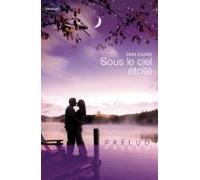 Sous Le Ciel Étoilé (harlequin Prélud) (ebook)
