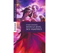 Sous Le Joug Des Vampires (ebook)