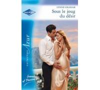Sous Le Joug Du Désir (ebook)