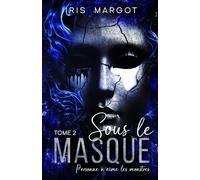 Sous Le Masque: Personne n'aime les monstres: 2