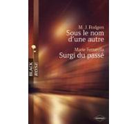 Sous Le Nom Dune Autre - Surgi Du Passé (harlequin Black Rose) (ebook)