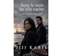Sous le nom qu’elle cache: 3 (Les Silences de Delmas)