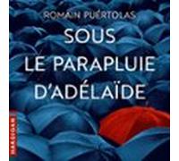 Sous Le Parapluie Dadélaïde (audiolibro)