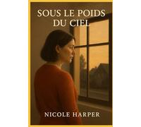Sous le Poids du Ciel