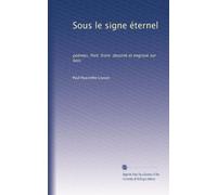 Sous le signe éternel: poèmes. Port. front. dessiné et engravé sur bois